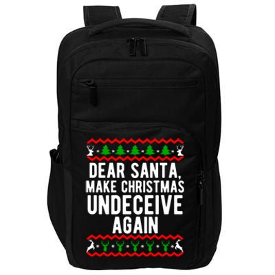 Dear Santa Make Christmas Undeceive Again Funny Gift Impact Tech Backpack