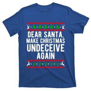 Dear Santa Make Christmas Undeceive Again Funny Gift T-Shirt