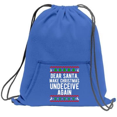 Dear Santa Make Christmas Undeceive Again Funny Gift Sweatshirt Cinch Pack Bag