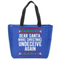 Dear Santa Make Christmas Undeceive Again Funny Gift Zip Tote Bag