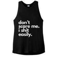 DonT Scare Me I Shit Easily Funny Sarcasm Quote Ladies PosiCharge Tri-Blend Wicking Tank