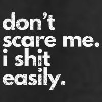 DonT Scare Me I Shit Easily Funny Sarcasm Quote Cool Comfort Performance Bucket Hat