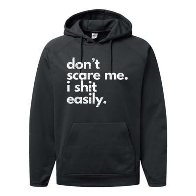 DonT Scare Me I Shit Easily Funny Sarcasm Quote Performance Fleece Hoodie