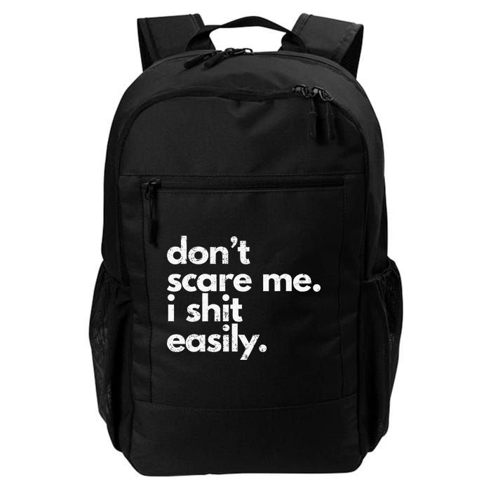 DonT Scare Me I Shit Easily Funny Sarcasm Quote Backpack