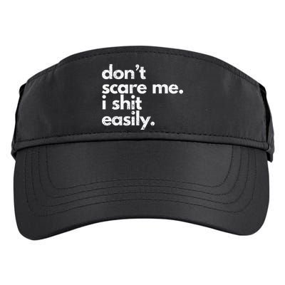 DonT Scare Me I Shit Easily Funny Sarcasm Quote Adult Drive Performance Visor