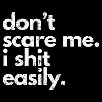 DonT Scare Me I Shit Easily Funny Sarcasm Quote 16 in Basic Backpack