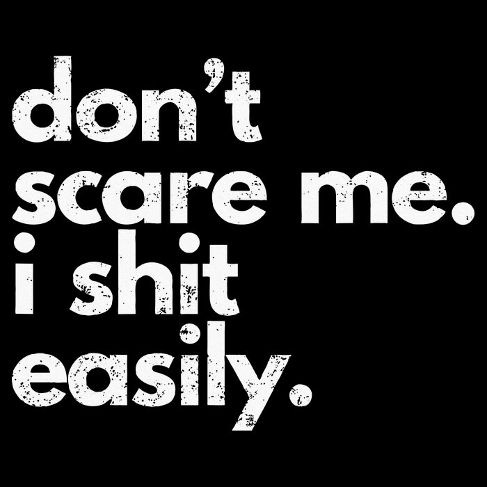 DonT Scare Me I Shit Easily Funny Sarcasm Quote 16 in Basic Backpack