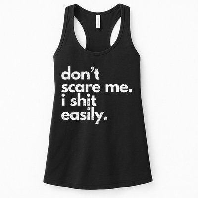 DonT Scare Me I Shit Easily Funny Sarcasm Quote Womens Tank Top