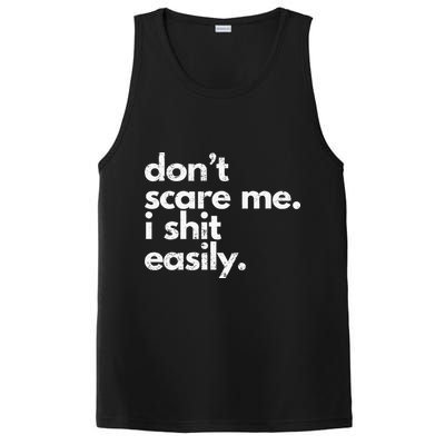 DonT Scare Me I Shit Easily Funny Sarcasm Quote PosiCharge Competitor Tank