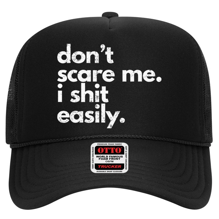 DonT Scare Me I Shit Easily Funny Sarcasm Quote Hat