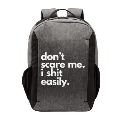 DonT Scare Me I Shit Easily Funny Sarcasm Quote Vector Backpack