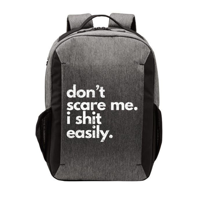 DonT Scare Me I Shit Easily Funny Sarcasm Quote Vector Backpack