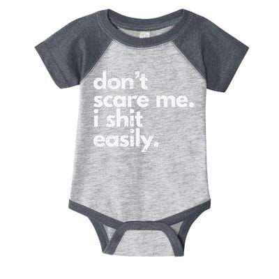 DonT Scare Me I Shit Easily Funny Sarcasm Quote Infant Baby Jersey Bodysuit