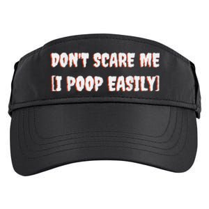 Don't Scare Me I Poop Easily Funny Halloween Joke Costume Adult Drive Performance Visor