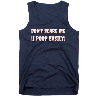 Don't Scare Me I Poop Easily Funny Halloween Joke Costume Tank Top