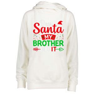 Dear Santa My Brother Did It Womens Funnel Neck Pullover Hood