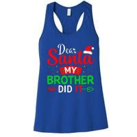 Dear Santa My Brother Did It Women's Racerback Tank