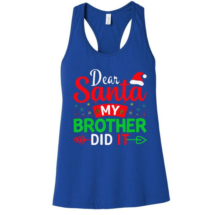 Dear Santa My Brother Did It Women's Racerback Tank