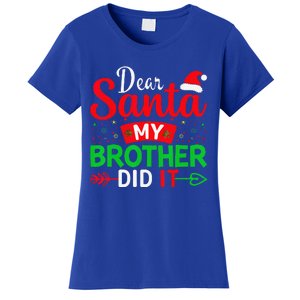 Dear Santa My Brother Did It Women's T-Shirt