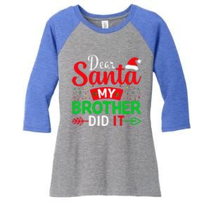 Dear Santa My Brother Did It Women's Tri-Blend 3/4-Sleeve Raglan Shirt