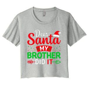 Dear Santa My Brother Did It Women's Crop Top Tee