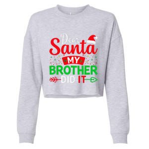 Dear Santa My Brother Did It Cropped Pullover Crew