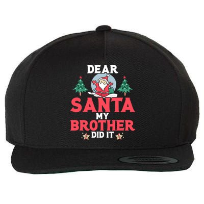 Dear Santa My Brother Did It Cool Gift Wool Snapback Cap