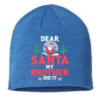 Dear Santa My Brother Did It Cool Gift Sustainable Beanie