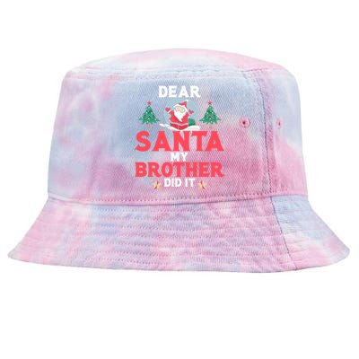 Dear Santa My Brother Did It Cool Gift Tie-Dyed Bucket Hat