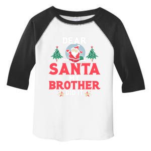 Dear Santa My Brother Did It Cool Gift Toddler Fine Jersey T-Shirt