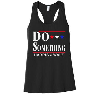 Do Something Michelle Obama Kamala Harris Tim Walz 2024 Gift Women's Racerback Tank