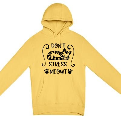 Dont Stress Meowt Kitten Funny Quote Meaningful Gift Premium Pullover Hoodie