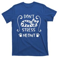 Dont Stress Meowt Kitten Funny Quote Meaningful Gift T-Shirt