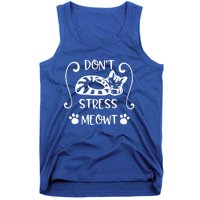 Dont Stress Meowt Kitten Funny Quote Meaningful Gift Tank Top