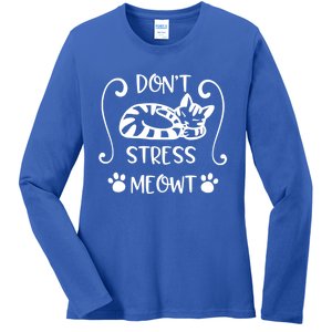 Dont Stress Meowt Kitten Funny Quote Meaningful Gift Ladies Long Sleeve Shirt