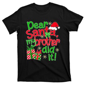 Dear Santa My Brother Did It - Christmas Family Designs T-Shirt