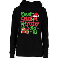 Dear Santa My Brother Did It - Christmas Family Designs Womens Funnel Neck Pullover Hood