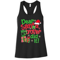 Dear Santa My Brother Did It - Christmas Family Designs Women's Racerback Tank