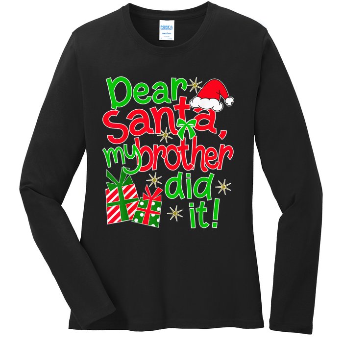 Dear Santa My Brother Did It - Christmas Family Designs Ladies Long Sleeve Shirt