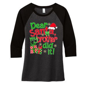 Dear Santa My Brother Did It - Christmas Family Designs Women's Tri-Blend 3/4-Sleeve Raglan Shirt