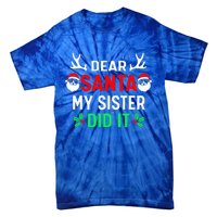 Dear Santa My Sister Did it Funny Christmas Tie-Dye T-Shirt