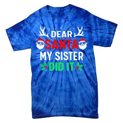 Dear Santa My Sister Did it Funny Christmas Tie-Dye T-Shirt