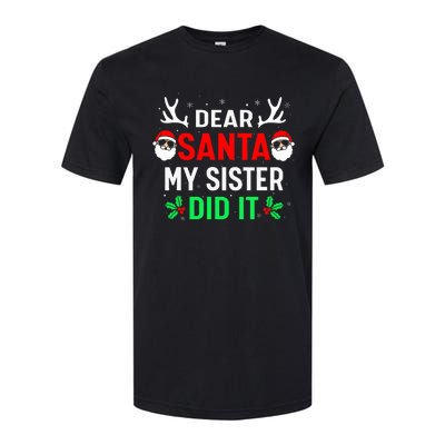 Dear Santa My Sister Did it Funny Christmas Softstyle CVC T-Shirt