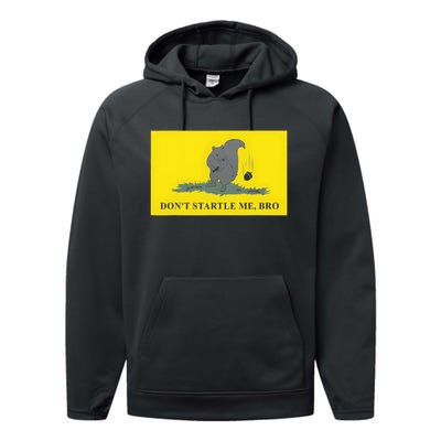 DonT Startle Me Bro Funny Squirrel Performance Fleece Hoodie