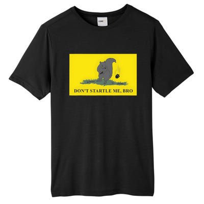 DonT Startle Me Bro Funny Squirrel Tall Fusion ChromaSoft Performance T-Shirt