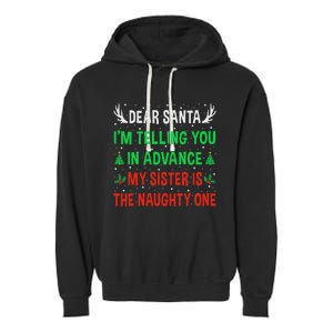 Dear Santa My Sister Is The Naughty One Funny Christmas Garment-Dyed Fleece Hoodie