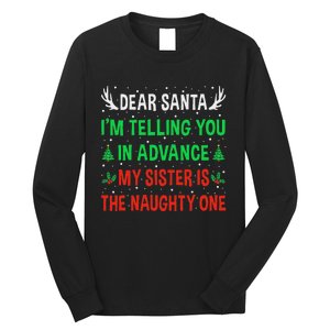 Dear Santa My Sister Is The Naughty One Funny Christmas Long Sleeve Shirt