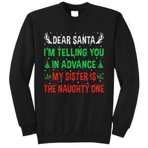 Dear Santa My Sister Is The Naughty One Funny Christmas Sweatshirt