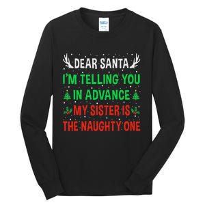 Dear Santa My Sister Is The Naughty One Funny Christmas Tall Long Sleeve T-Shirt