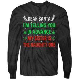 Dear Santa My Sister Is The Naughty One Funny Christmas Tie-Dye Long Sleeve Shirt